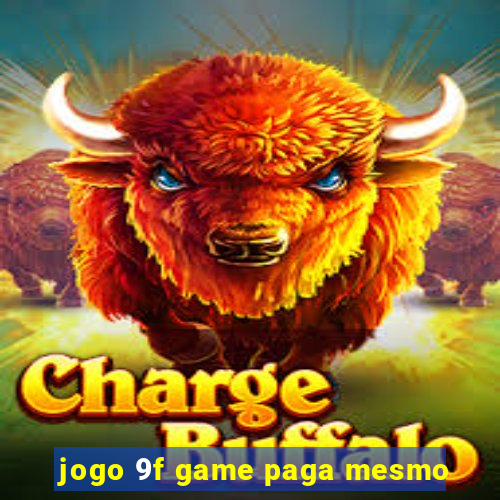 jogo 9f game paga mesmo